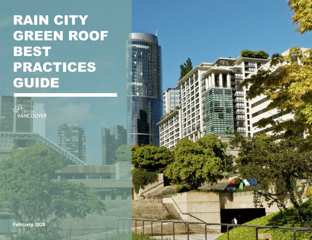 Rain City Green Roof Best Practices Guide City of Vancouver Released in February 2026